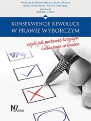 KONSEKWENCJE REWOLUCJI W PRAWIE WYBORCZYM CZYLI JAK POSTAWIĆ KRZYŻYK I DLACZEGO W KRATCE