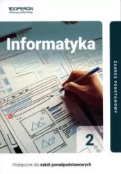 Informatyka 2. Podręcznik dla szkół ponadpodstawowych. Zakres podstawowy