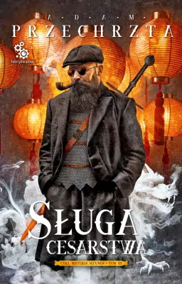 Sługa cesarstwa. Materia secunda. Tom 3