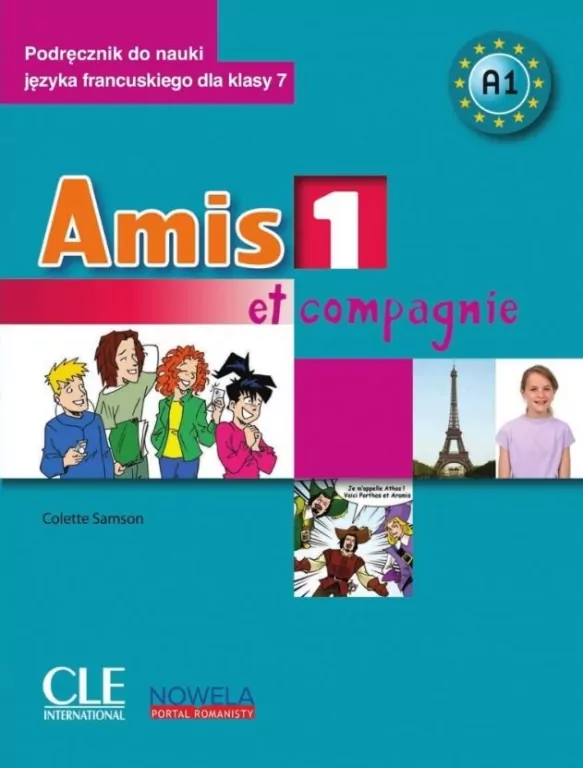 Amis et compagnie 1. Język francuski. Klasa 7. Podręcznik + CD - tantis.pl