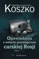 Opowiadania o świecie przestępczym carskiej Rosji. Tom 2 - tantis.pl