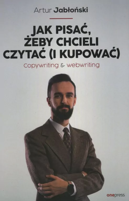 Jak pisać, żeby chcieli czytać (i kupować). Copywriting&Webwriting - tantis.pl