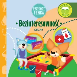 Bezinteresowność. Cechy. Przygody Fenka