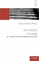 Na tropie. 21 przygód ze współczesną książką.. - tantis.pl