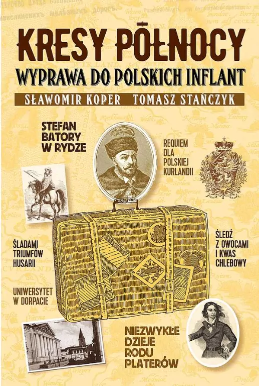 Kresy północy. Wyprawa do polskich Inflant - tantis.pl