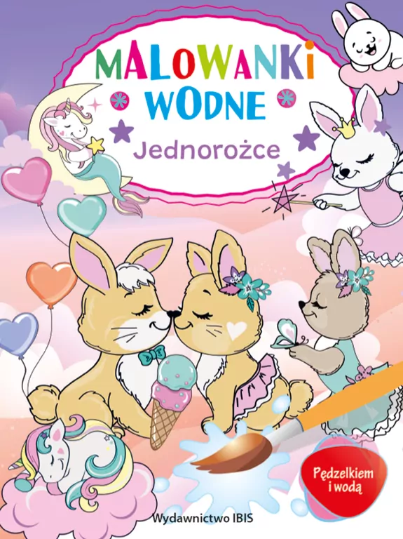 Pędzelkiem i wodą. Malowanki wodne. Jednorożce - tantis.pl
