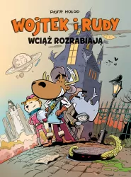 Wciąż rozrabiają. Wojtek i Rudy. Tom 3
