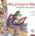 Mój przyjaciel Bóg. Poradnik dla dzieci - tantis.pl