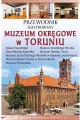 Przewodnik ilustrowany Muzeum Okręgowe w Toruniu - tantis.pl