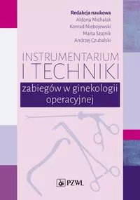 Instrumentarium i techniki zabiegów w ginekologii operacyjnej - tantis.pl