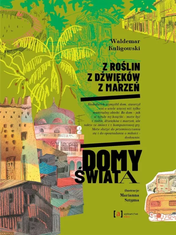 Z roślin, z dźwięków, z marzeń. Domy świata - tantis.pl