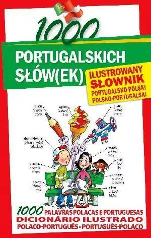 1000 portugalskich słów(ek). Ilustrowany słownik - tantis.pl