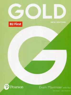 Pearson. Gold B2 First 2018. Exam Maximiser with key