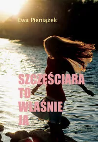 Szczęściara to właśnie ja