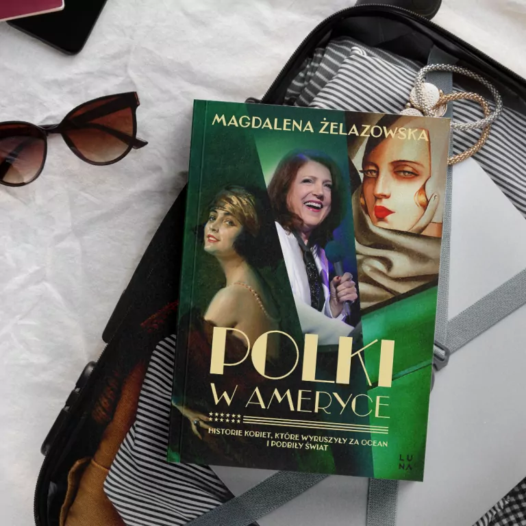 Polki w Ameryce. Historie kobiet, które wyruszyły za ocean i podbiły świat - tantis.pl