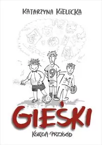 Gieśki. Księga przygód - tantis.pl