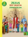 Jezus jest naszym Zbawicielem 2. Podręcznik z ćwiczeniami do nauki religii dla II klasy szkoły podstawowej - tantis.pl