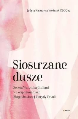 Siostrzane dusze Św. Weronika Giuliani...
