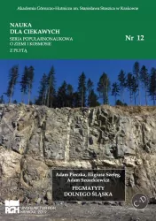 Pegmatyty Dolnego Śląska. Nauka dla ciekawych. Nr 12