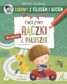 Zabawy z Felusiem i Guciem. Ćwiczymy rączki - tantis.pl