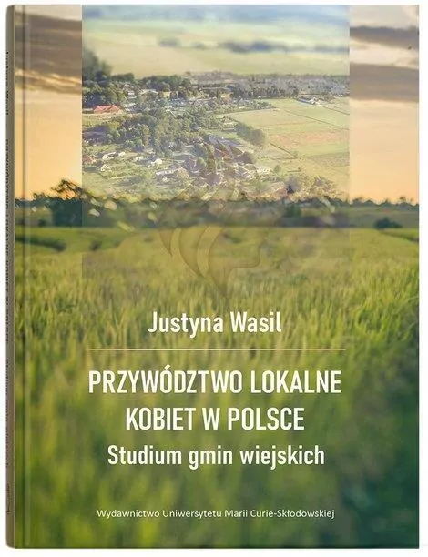 Przywództwo lokalne kobiet w Polsce. Studium gmin wiejskich - tantis.pl