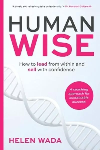 HUMAN-WISE. How to lead from within and sell with confidence - tantis.pl