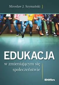 Edukacja w zmieniającym się społeczeństwie - tantis.pl