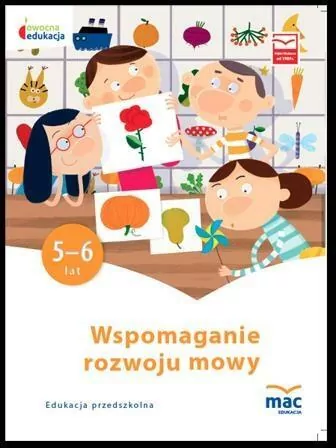 Wspomaganie rozwoju mowy. 5-6 lat. Owocna edukacja - tantis.pl