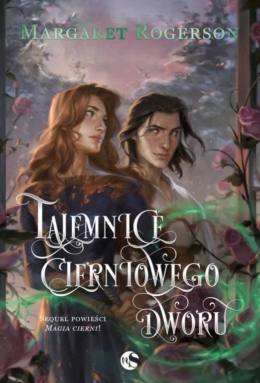 Tajemnice cierniowego dworu. Sorcery of Thorns. Tom 1,5 - tantis.pl