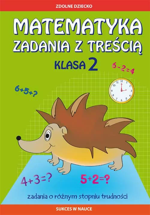 Matematyka Zadania z treścią. Klasa 2 - tantis.pl
