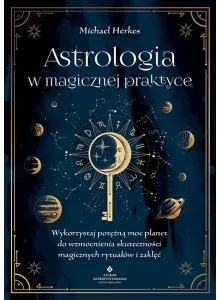Astrologia w magicznej praktyce - tantis.pl