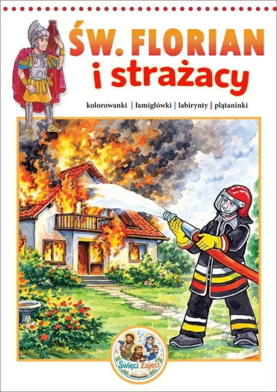 Kolorowanka Święty Florian i strażacy. Święci... - tantis.pl
