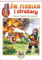 Kolorowanka Święty Florian i strażacy. Święci... - tantis.pl