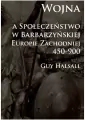 Wojna a społeczeństwo w barbarzyńskiej Eur. Zach - tantis.pl