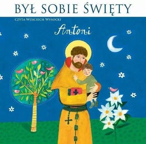 Antoni. Był sobie Święty. Audiobook - tantis.pl