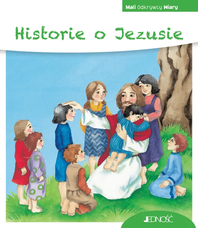 Mali Odkrywcy Wiary. Historie o Jezusie - tantis.pl
