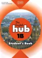 The English Hub 1B Student's Book - tantis.pl