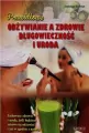 Odżywianie a zdrowie. Długowieczność i uroda - tantis.pl