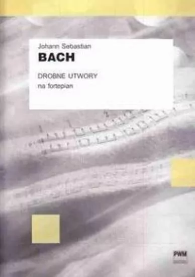 Drobne Utwory na Fortepian - Jan Sebastian Bach - tantis.pl