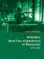 Historia bractwa kurkowego w Poznaniu 1253-2021 - tantis.pl
