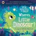 Where's Little Dinosaur? Ten Minutes to Bed wer. angielska - tantis.pl