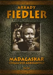 Madagaskar. Gorąca wieś Ambinanitelo - A. Fiedler