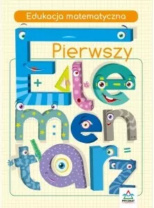 Pierwszy elementarz. Edukacja matematyczna - tantis.pl