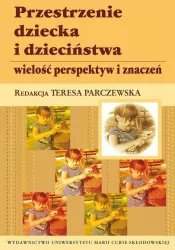 Przestrzenie dziecka i dzieciństwa