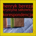Henryk Bereza. Krystyna Sakowicz. Korespondencja - tantis.pl