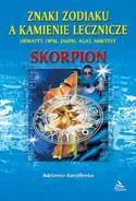 Skorpion. Znaki zodiaku a kamienie lecznicze - tantis.pl