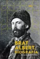 Brat Albert. Biografia - tantis.pl