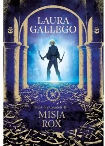 Misja Rox. Strażnicy Cytadeli. Tom 3 - tantis.pl
