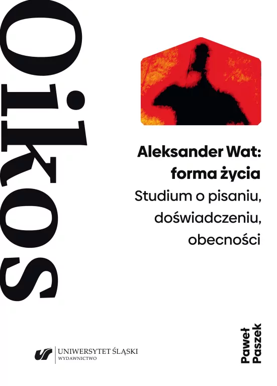 Oikos. Aleksander Wat: forma życia - tantis.pl