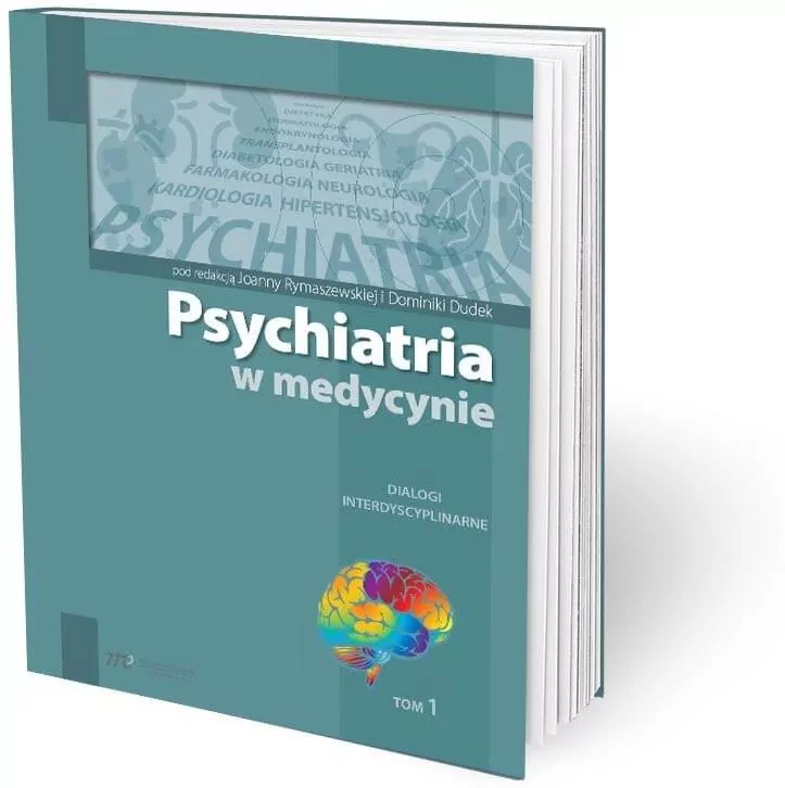 Psychiatria w medycynie Dialogi intedyscyplinarne Tom 1 - tantis.pl